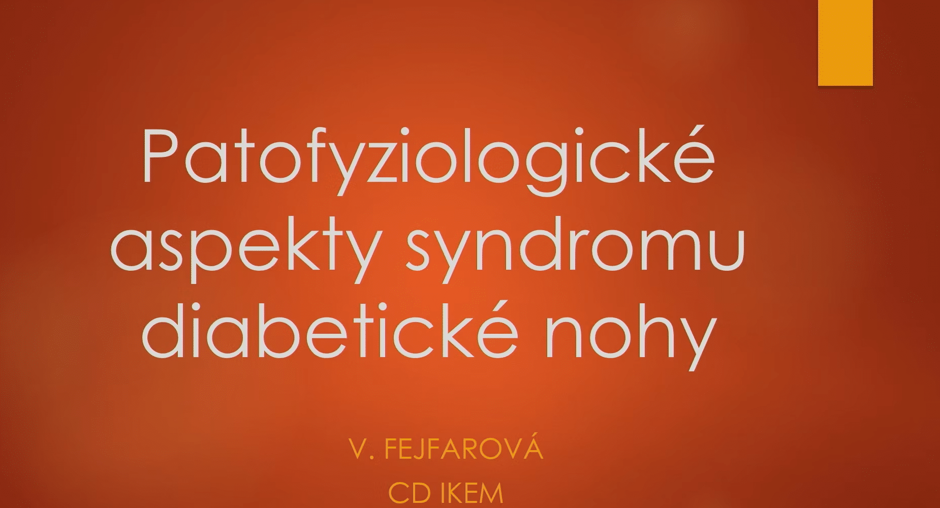 Syllabova přednáška 2024 Patofyziologické aspekty syndromu diabetické nohy